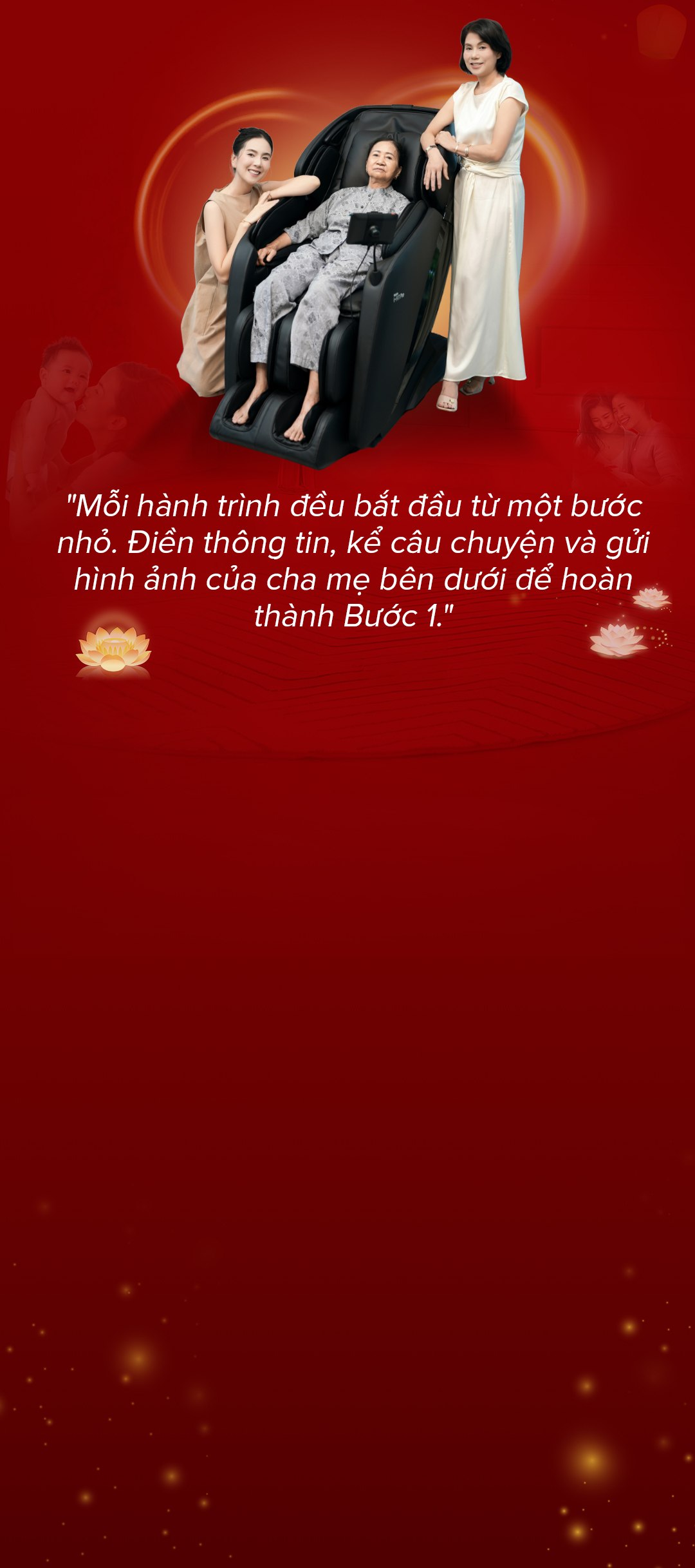 Mỗi hành trình đều bắt đầu từ một bước nhỏ. Điền thông tin, kể câu chuyện và gửi hình ảnh của cha mẹ bên dưới để hoàn thành Bước 1.